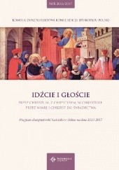 Program duszpasterski Kościoła w Polsce na lata 2016/2017 - Idźcie i głoście