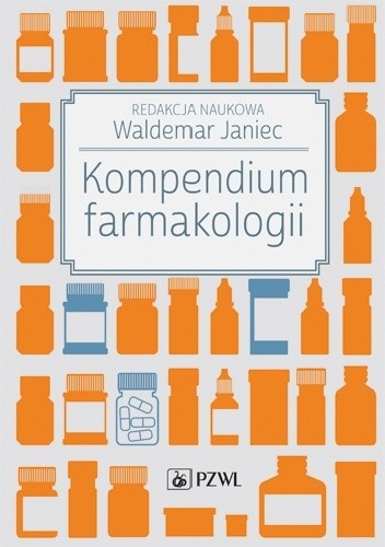 Okładka książki Kompendium farmakologii. Wydanie 4 Urszula Cegieła, Joanna Folwarczna, Robert Janiec