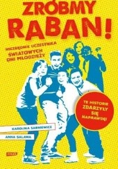 Okładka książki Zróbmy raban! Niezbędnik na Światowe Dni Młodzieży Karolina Sarniewicz