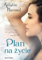 Okładka książki Plan na życie Kristin Harmel