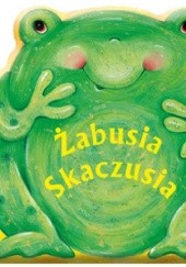 Okładka książki Żabusia Skaczusia praca zbiorowa