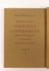Okładka książki Powszechna historia gospodarcza średniowiecza i czasów nowożytnych, Tom I Józef Kuliszer
