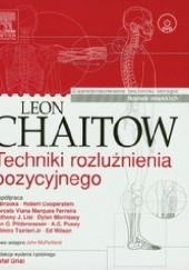 Okładka książki Techniki rozluźnienia pozycyjnego Leon Chaitow