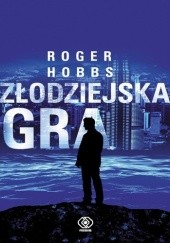 Okładka książki Złodziejska gra Roger Hobbs
