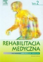 Okładka książki Rehabilitacja medyczna. Tom 2. Wydanie 2 Andrzej Kwolek