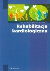 Okładka książki Rehabilitacja kardiologiczna