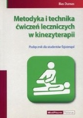 Okładka książki Metodyka i technika ćwiczeń leczniczych w kinezyterapii Ilias Dumas