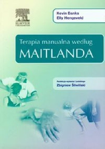 Okładka książki Terapia manualna według Maitlanda Kevin Banks, Elly Hengeveld