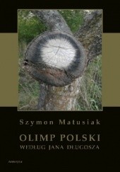 Okładka książki Olimp polski według Jana Długosza Szymon Matusiak