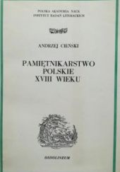 Okładka książki Pamiętnikarstwo polskie XVIII wieku Andrzej Cieński