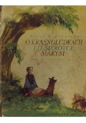 Okładka książki O krasnoludkach i sierotce Marysi Maria Konopnicka, Jan Marcin Szancer (ilustrator)