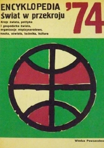 Okładka książki Encyklopedia. Świat w przekroju 1974 Jerzy Abkowicz
