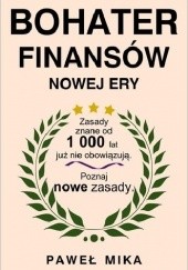 Okładka książki Bohater finansów nowej ery Paweł Mika