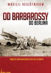 Okładka książki Od Barbarossy do Berlina Wasilij Reszetnikow