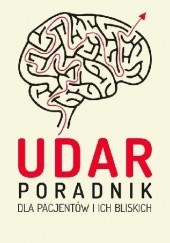Okładka książki Udar. Poradnik dla pacjentów i ich bliskich praca zbiorowa