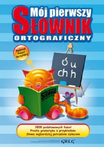 Okładka książki Mój pierwszy słownik ortograficzny Lucyna Szary