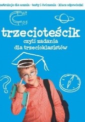 Okładka książki Trzecioteścik czyli zadania dla trzecioklasistów Katarzyna Zioła-Zemczak