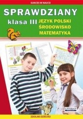 Okładka książki Sprawdziany. Klasa 3. Język polski, środowisko, matematyka Beata Guzowska, Iwona Kowalska