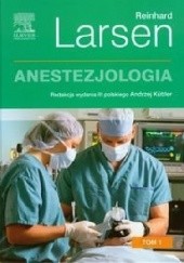 Okładka książki Anestezjologia . Tom 1. Wydanie 3 Andrzej Kübler, Reinhard Larsen