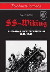 Okładka książki SS-Wiking. Historia 5. Dywizji Waffen-SS 1941-1945 Rupert Butler