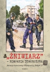Okładka książki Żniwiarz - Kompania Dywersyjna. Relacje żołnierzy 9 Kompanii, Kedyw 17