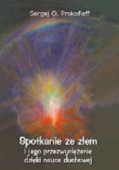 Okładka książki Spotkanie ze złem i jego przezwyciężenie dzięki nauce duchowej