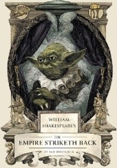 William Shakespeare's Star Wars: The Empire Striketh Back