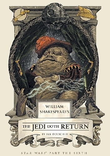 Okładka książki William Shakespeare's Star Wars: The Jedi Doth Return Ian Doescher