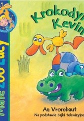 Okładka książki Krokodyl Kevin. Małe zoo Lucy An Vrombaut