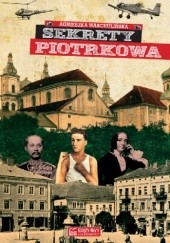 Okładka książki Sekrety Piotrkowa Agnieszka Warchulińska