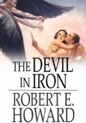 Okładka książki The Devil in Iron Robert E. Howard