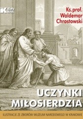 Okładka książki Uczynki Miłosierdzia Waldemar Chrostowski