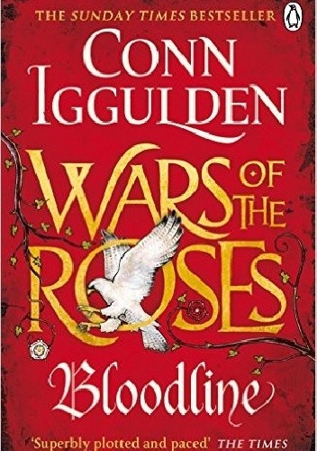 Okładka książki Wars of the Roses: Bloodline Conn Iggulden