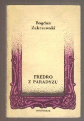 Okładka książki Fredro z paradyzu. Studia i szkice Bogdan Zakrzewski