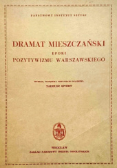 Dramat mieszczański epoki pozytywizmu warszawskiego