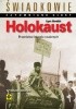 Holokaust. Prawdziwe historie ocalonych