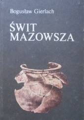 Okładka książki Świt Mazowsza Bogusław Gierlach