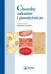 Okładka książki Choroby zakaźne i pasożytnicze. Wydanie 4 Ewa Duszczyk, Zdzisław Dziubek, Aleksander Garlicki