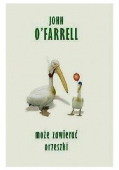 Okładka książki Może zawierać orzeszki John O'Farrell