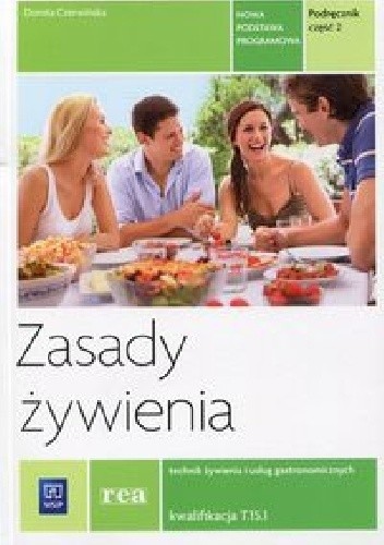 Okładka książki Zasady żywienia. Technik żywienia i usług gastronomicznych. Podręcznik. Część 2 Dorota Czerwińska