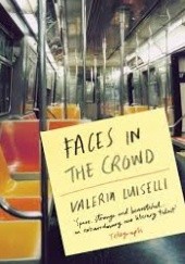 Okładka książki Faces in the Crowd Valeria Luiselli
