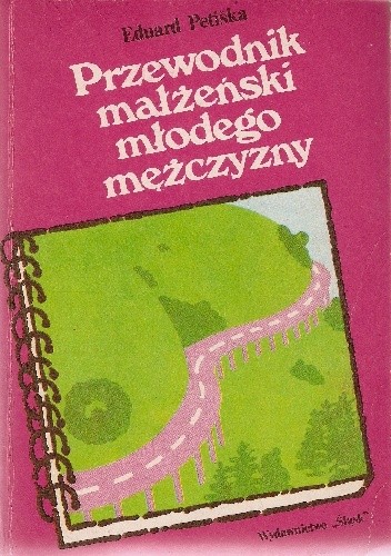 Okładka książki Przewodnik małżeński młodego mężczyzny Eduard Petiška