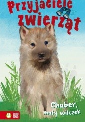 Okładka książki Chaber, mały wilczek. Przyjaciele zwierząt Aniela Cholewińska-Szkolik
