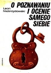 Okładka książki O poznawaniu i ocenie samego siebie Leon Niebrzydowski
