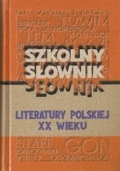 Okładka książki Szkolny słownik literatury polskiej XX wieku 