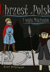 Okładka książki Chrzest Polski i woja Mściwoja Eliza Piotrowska