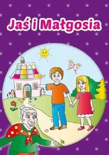 Okładka książki Jaś i Małgosia Maria Lizak, Anna Pietrzykowska
