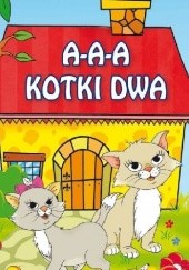 Okładka książki A-a-a kotki dwa Emilia Pruchnicka