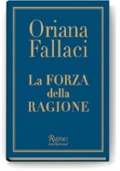 Okładka książki La forza della ragione Oriana Fallaci
