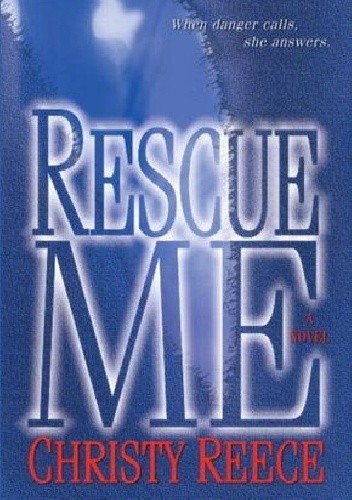 Okładka książki Rescue Me Christy Reece